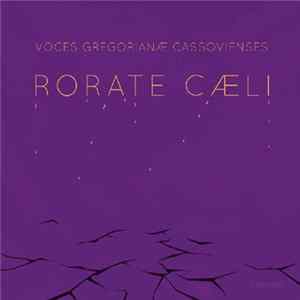 Voces Gregorianae Cassovienses - Rorate Caeli mp3