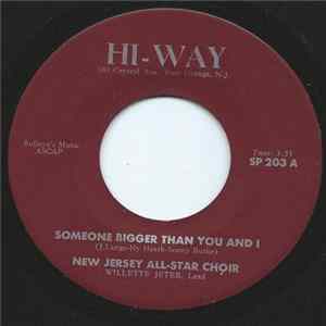 New Jersey All Star Choir - Someone Bigger Than You And I mp3