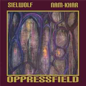 Sielwolf / Nam-Khar - Oppressfield mp3