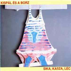Kispál És A Borz - Sika, Kasza, Léc mp3