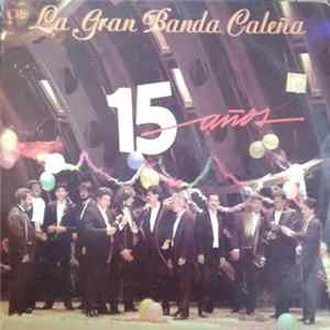 La Gran Banda Caleña - 15 Anos mp3