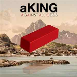 aKING - Against All Odds mp3