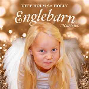 Uffe Holm Feat. Holly - Englebarn (Hollys Jul) mp3