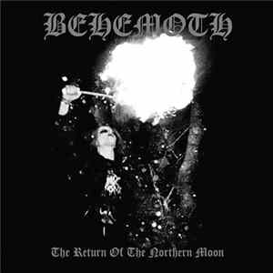Behemoth - The Return Of The Northern Moon mp3
