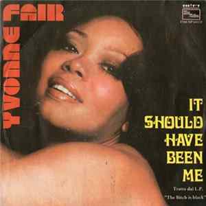 Yvonne Fair - It Should Have Been Me mp3