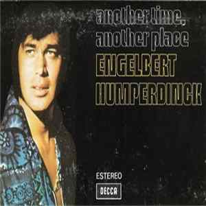 Engelbert Humperdinck - Another Time, Another Place mp3