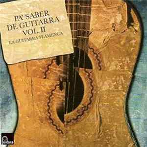 Various - Pa' Saber De Guitarra Vol.II (La Guitarra Flamenca) mp3