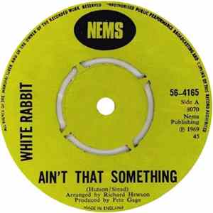 White Rabbit - Ain't That Something / I'll Do The Rest mp3