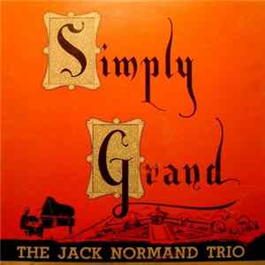 The Jack Normand Trio - Simply Grand mp3