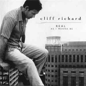 Cliff Richard - Real As I Wanna Be mp3