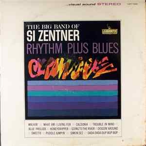 The Big Band Of Si Zentner - Rhythm Plus Blues mp3