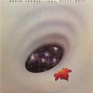 Robin Trower - Long Misty Days mp3