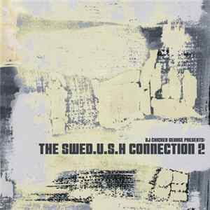 Various - DJ Chicken George Presents: The Swed.u.s.h Connection 2 mp3