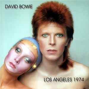 David Bowie - Los Angeles 1974 mp3