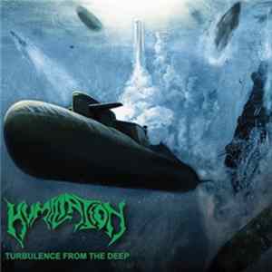 Humiliation - Turbulence From The Deep mp3