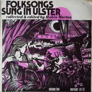 Various - Folksongs Sung In Ulster Volume Two (Collected & Edited By Robin Morton) mp3