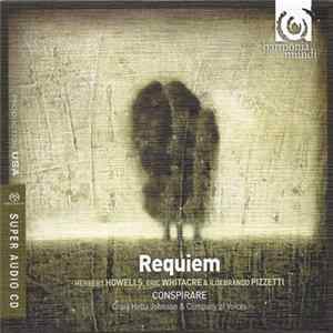 Herbert Howells, Eric Whitacre & Ildebrando Pizzetti - Conspirare, Craig Hella Johnson & Company Of Voices - Requiem mp3