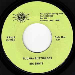 Big Shots - Tijuana Button Box mp3