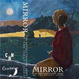 The Revolutionary Army Of The Infant Jesus - Mirror mp3