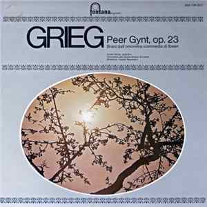 Edvard Grieg, Václav Neumann, Adele Stolte, Orchestra del Gewandhaus di Lipsia - Peer Gynt Op.23 (Brani Dall' Omonima Commedia Di Ibsen) mp3