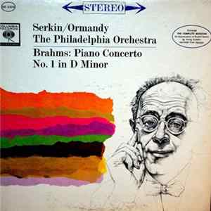 Serkin / Ormandy, The Philadelphia Orchestra / Brahms - Piano Concerto No.1 In D Minor mp3