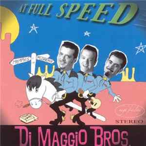 The Di Maggio Bros. - At Full Speed mp3