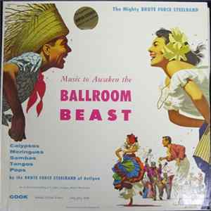 Brute Force Steel Band Of Antigua - Music To Awaken The Ballroom Beast mp3