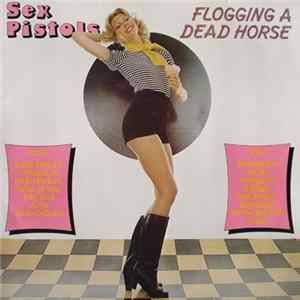 Sex Pistols - Flogging A Dead Horse mp3