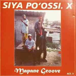 Siya Po Ossi X - Mapane Groove Acte 2 mp3