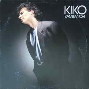 Kiko Zambianchi - Kiko Zambianchi mp3