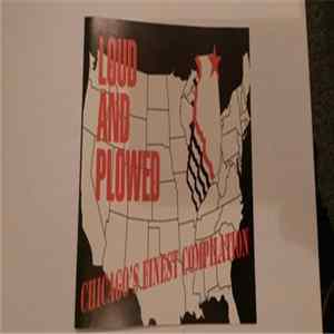 Various - Loud And Plowed / Chicago's Finest Compilation mp3