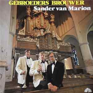 Gebroeders Brouwer | Sander van Marion - Gebroeders Brouwer | Sander van Marion mp3