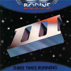Bodine - Three Times Running mp3