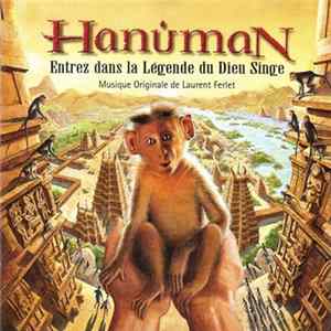 Laurent Ferlet - Hanuman - Entrez Dans La Légende Du Dieu Singe (Musique Originale De) mp3
