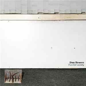 Dan Brasco - Two-tier Society mp3