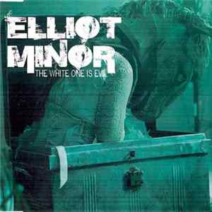 Elliot Minor - The White One Is Evil mp3