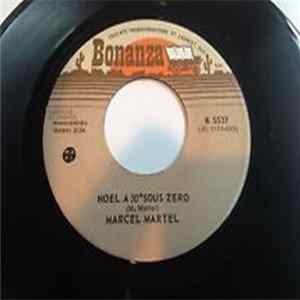 Marcel Martel - J'entends Le Carillon / Noel A 30 Sous Zero mp3