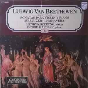 Ludwig van Beethoven, Henryk Szeryng, Ingrid Haebler - Sonatas Para Violin Y Piano "Kreutzer" "Primavera" mp3