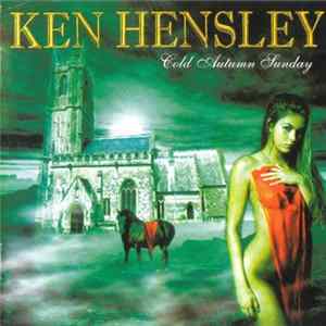 Ken Hensley - Cold Autumn Sunday mp3