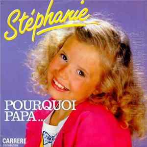 Stéphanie - Pourquoi Papa... mp3