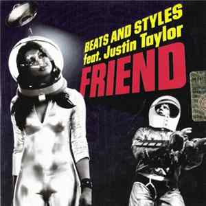 Beats And Styles Feat. Justin Taylor - Friend mp3