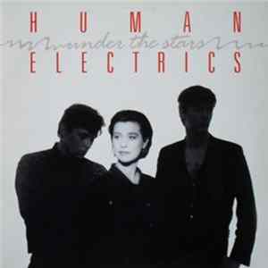 Human Electrics - Under The Stars mp3