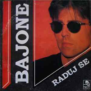 Bajone - Raduj Se mp3