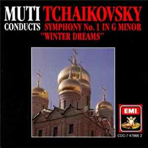 Muti Conducts, Philharmonia Orchestra, Tchaikovsky - Symphony No.1 In G Minor "Winter Dreams" mp3