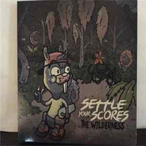 Settle Your Scores - The Wilderness mp3