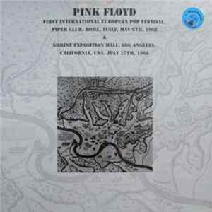 Pink Floyd - First International European Pop Festival, Piper Club, Rome, Italy, May 6th, 1968 & Shrine Exposition Hall, Los Angeles, California, USA, July 27th, 1968 mp3