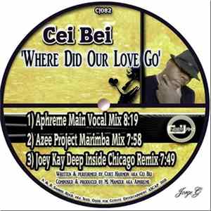 Cei-Bei - Where Did Our Love Go mp3