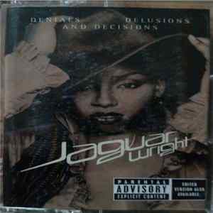 Jaguar Wright - Denials Delusions And Decisions mp3