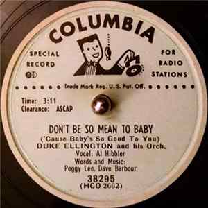 Duke Ellington And His Orch. - Don't Be So Mean To Baby ('Cause Baby's So Good To You) / It's Mad, Mad, Mad! mp3