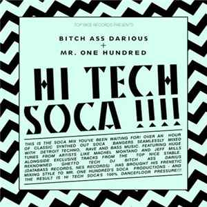 Bitch Ass Darius + Mr One Hundred - Hi Tech Soca Mix mp3